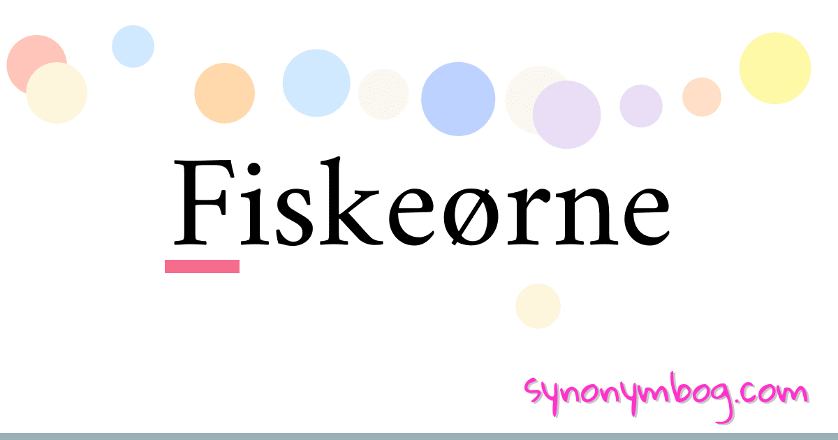 Fiskeørne synonymer krydsord betyder forklaring og brug