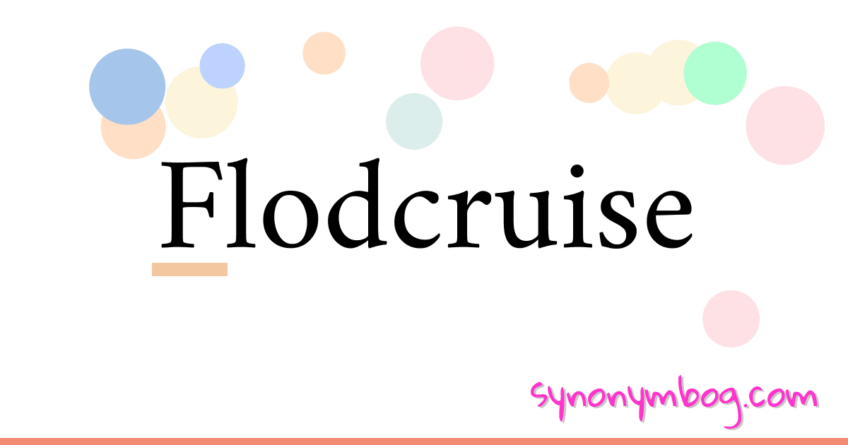 Flodcruise synonymer krydsord betyder forklaring og brug