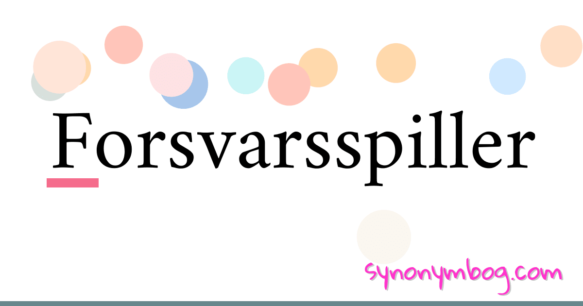 Forsvarsspiller synonymer krydsord betyder forklaring og brug