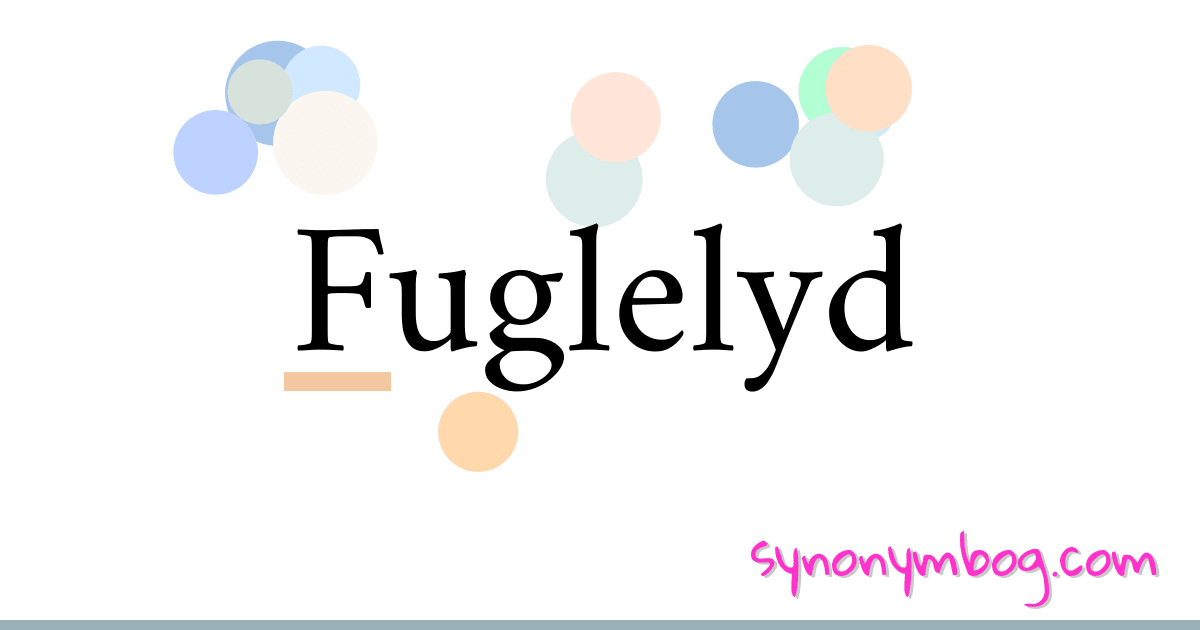 Fuglelyd synonymer krydsord betyder forklaring og brug