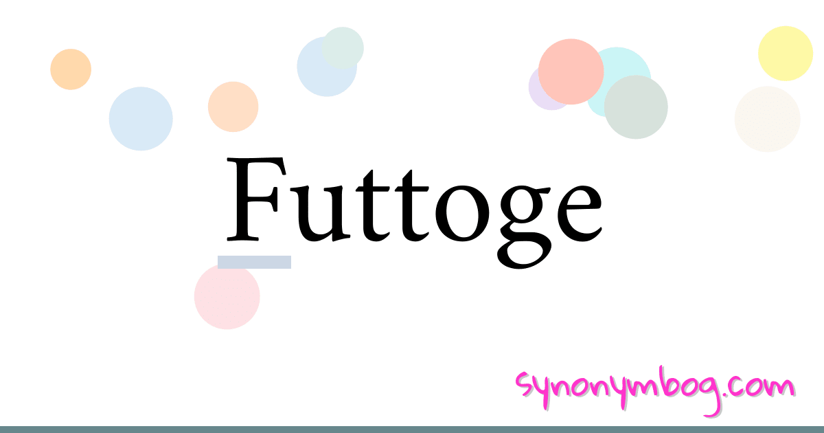 Futtoge synonymer krydsord betyder forklaring og brug