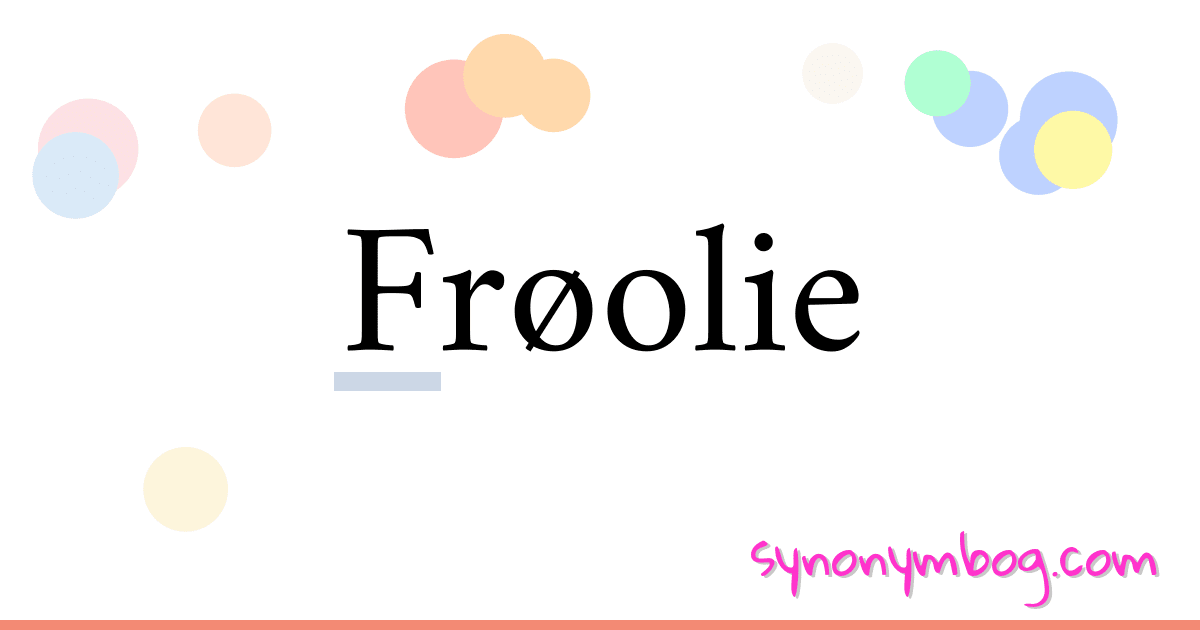Frøolie synonymer krydsord betyder forklaring og brug