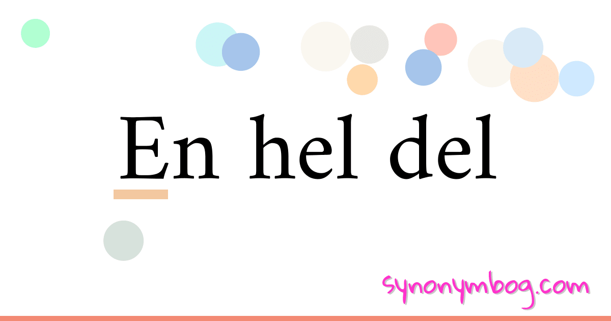 En hel del synonymer krydsord betyder forklaring og brug
