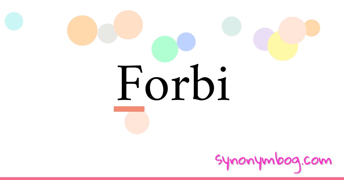 Forbi synonymer krydsord betyder forklaring og brug