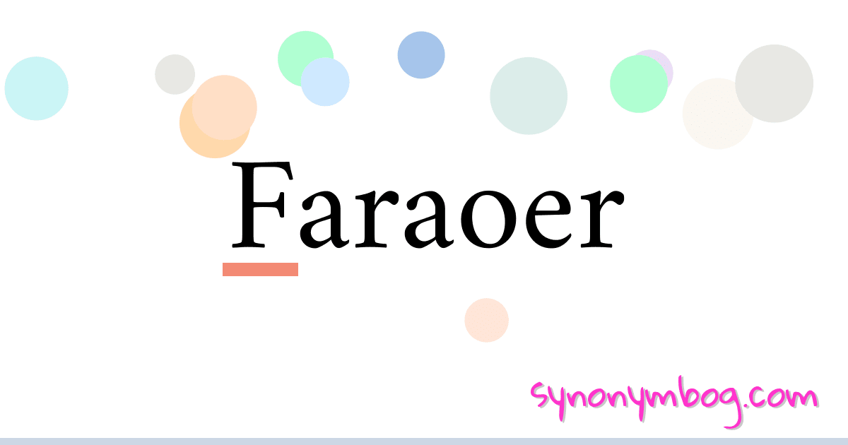Faraoer synonymer krydsord betyder forklaring og brug