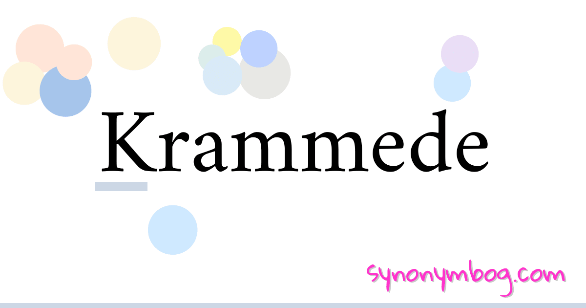 Krammede synonymer krydsord betyder forklaring og brug
