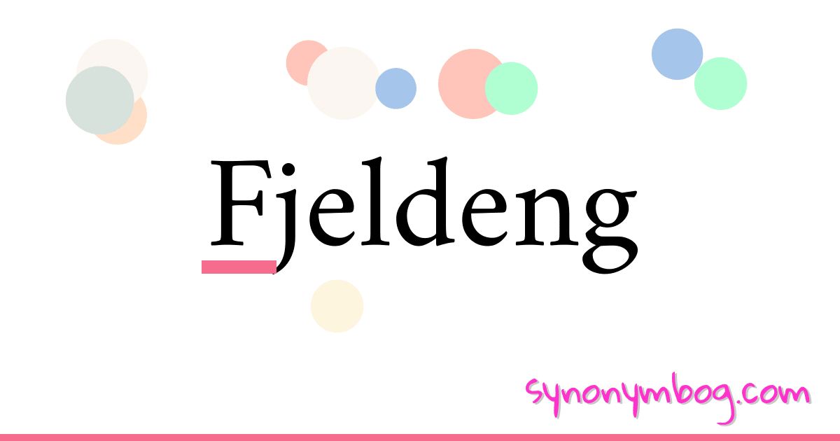 Fjeldeng synonymer krydsord betyder forklaring og brug