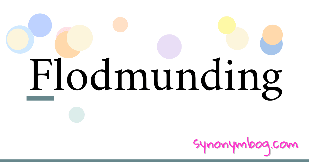 Flodmunding synonymer krydsord betyder forklaring og brug