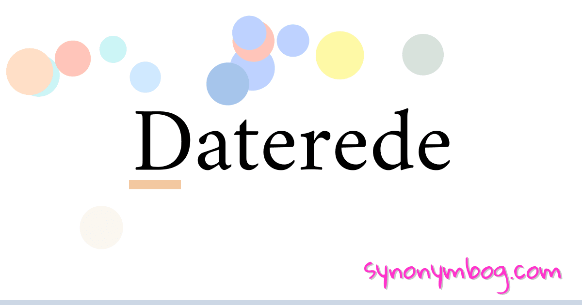 Daterede synonymer krydsord betyder forklaring og brug