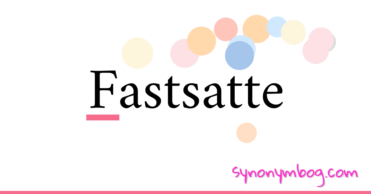 Fastsatte synonymer krydsord betyder forklaring og brug