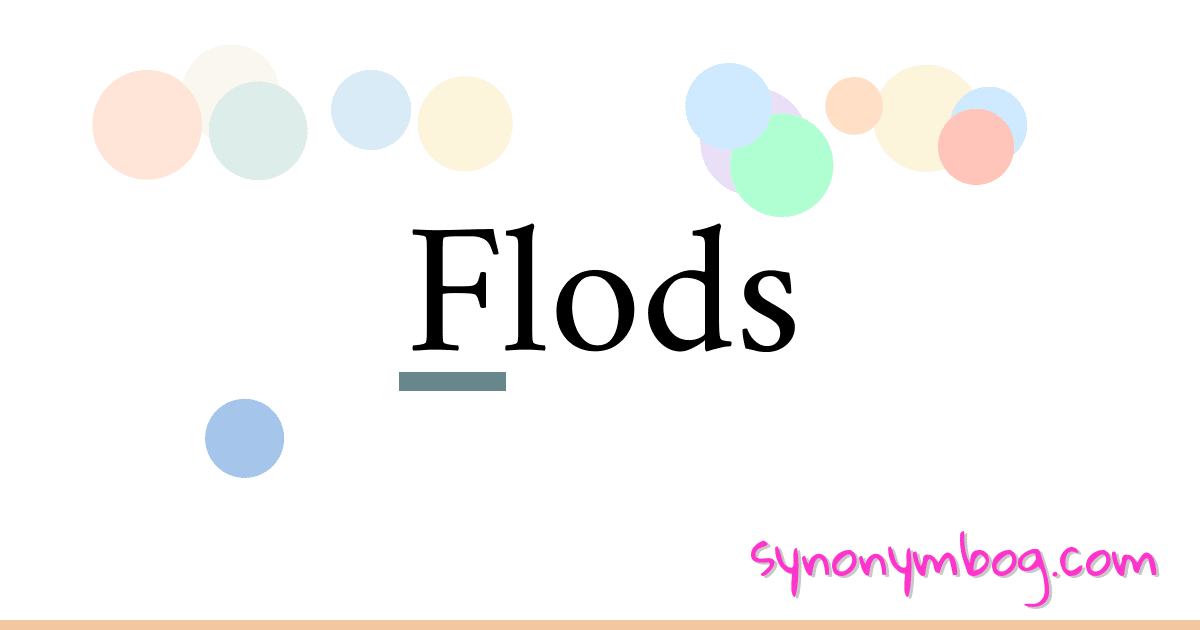 Flods synonymer krydsord betyder forklaring og brug