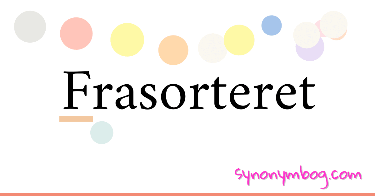 Frasorteret synonymer krydsord betyder forklaring og brug