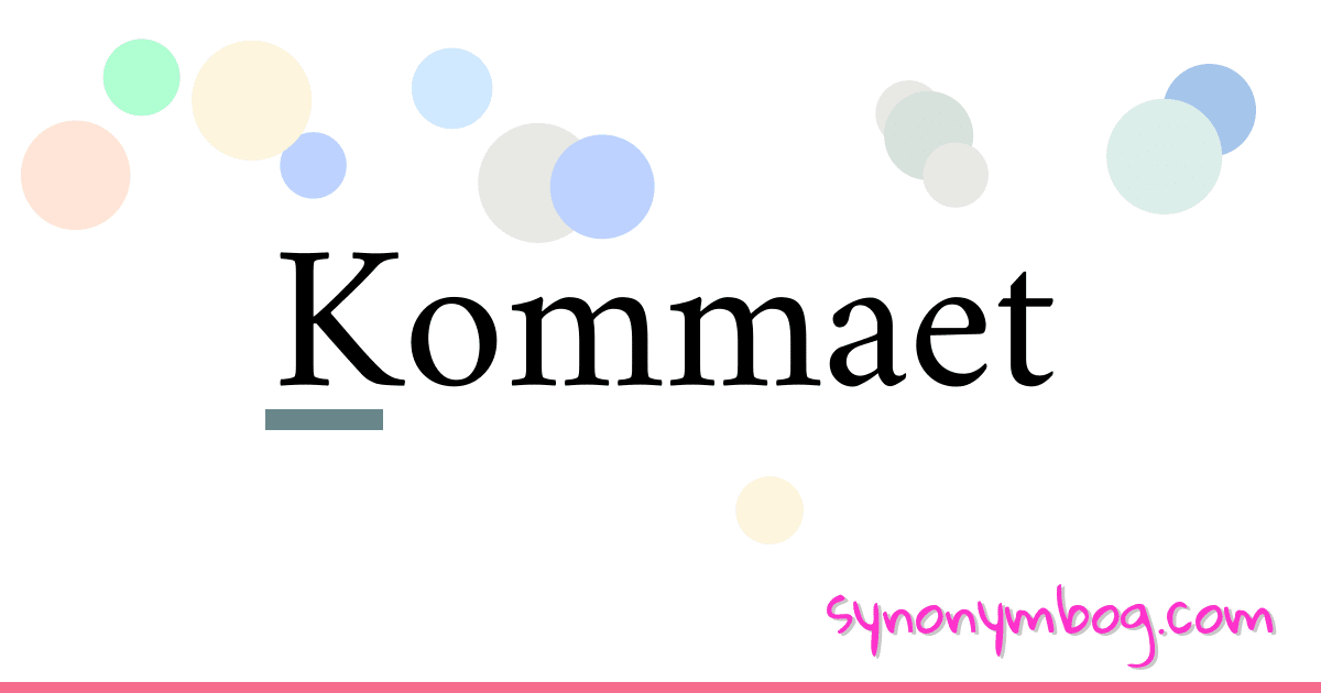 Kommaet synonymer krydsord betyder forklaring og brug
