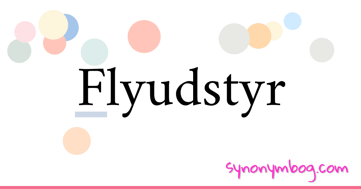 Flyudstyr synonymer krydsord betyder forklaring og brug
