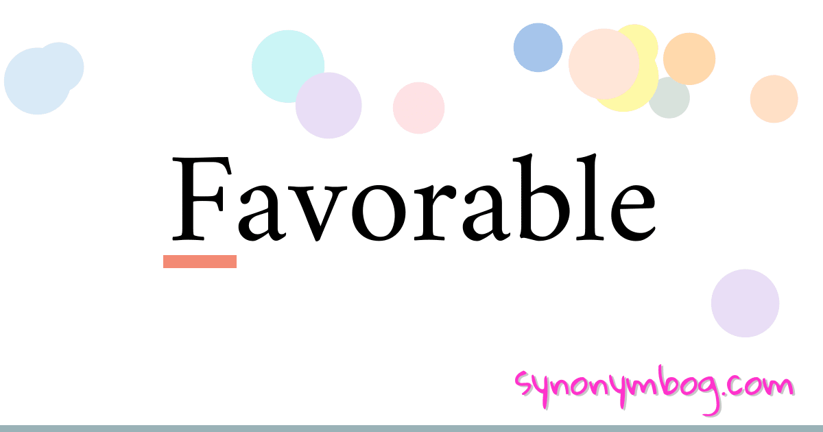 Favorable synonymer krydsord betyder forklaring og brug