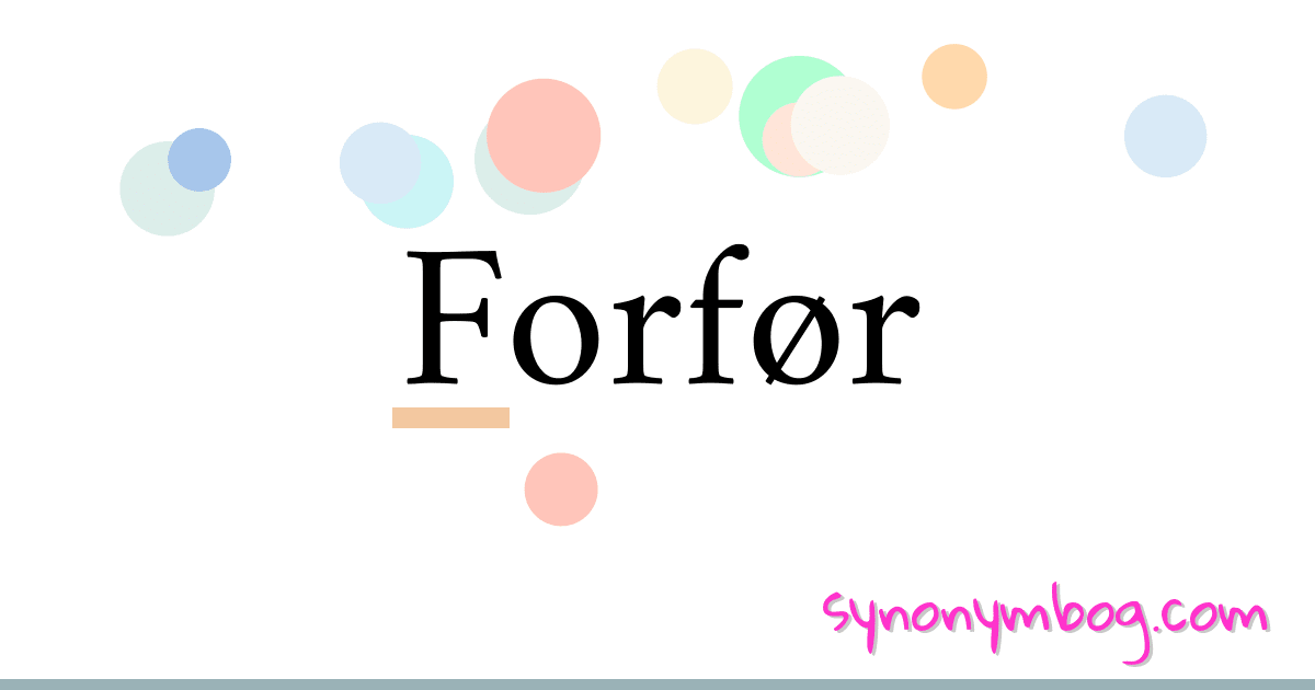 Forfør synonymer krydsord betyder forklaring og brug