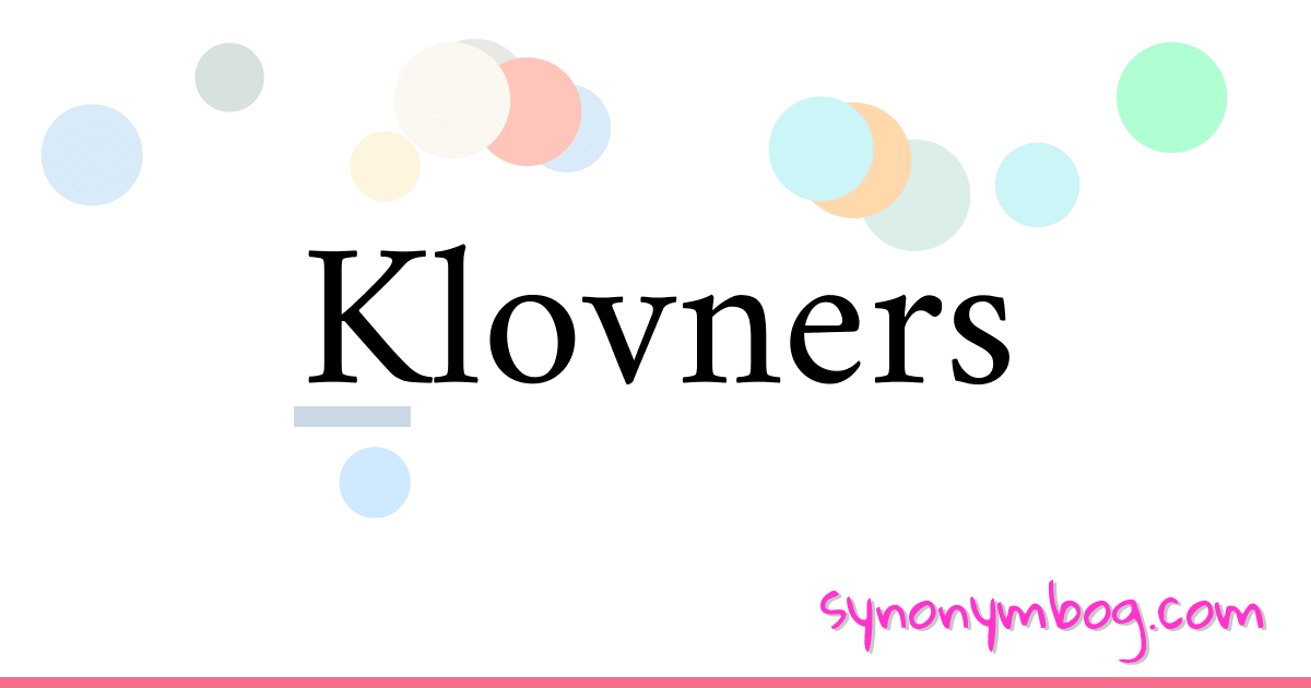 Klovners synonymer krydsord betyder forklaring og brug