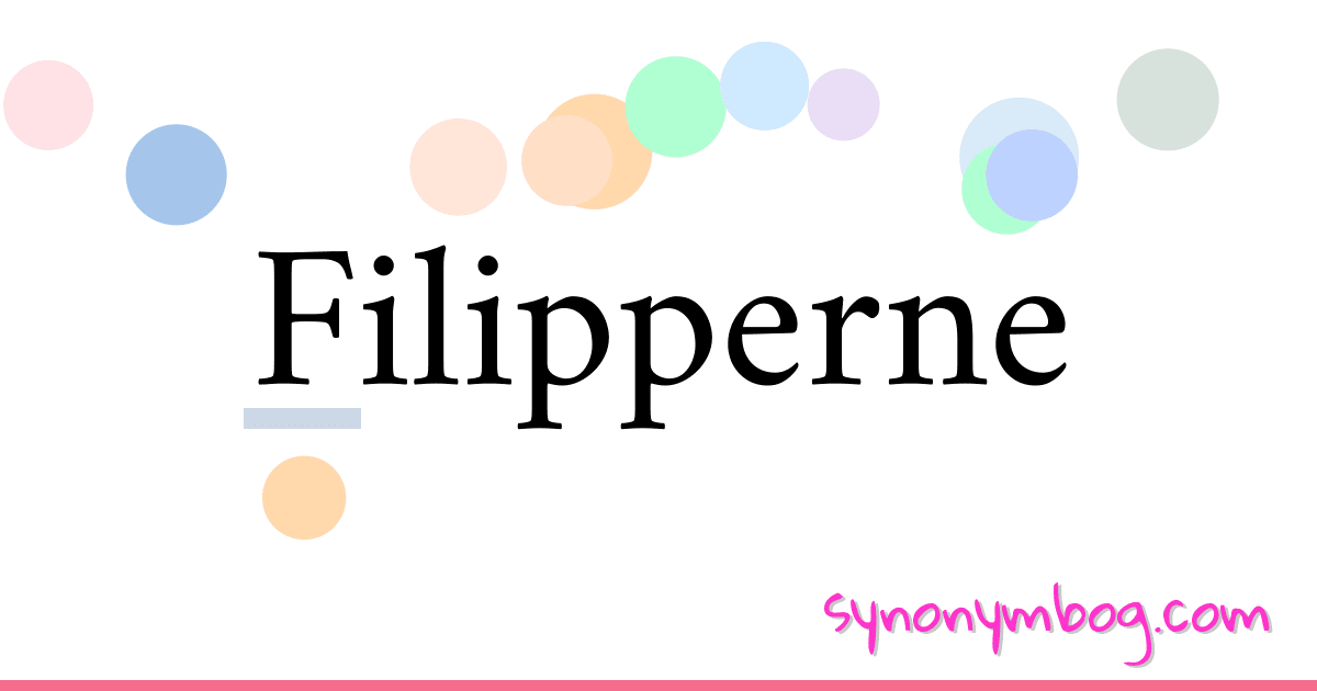 Filipperne synonymer krydsord betyder forklaring og brug