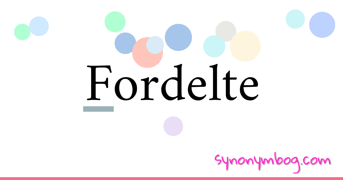 Fordelte synonymer krydsord betyder forklaring og brug