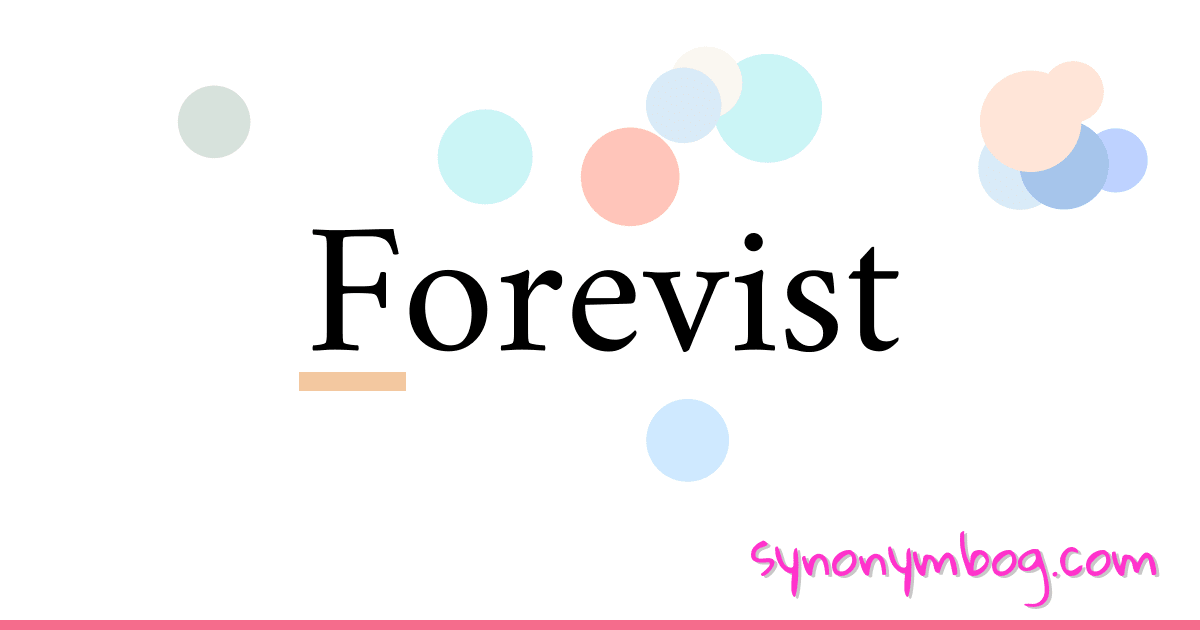 Forevist synonymer krydsord betyder forklaring og brug