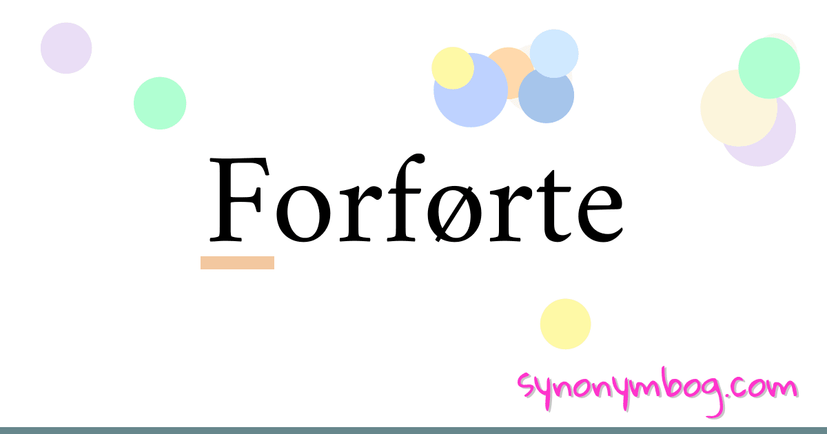 Forførte synonymer krydsord betyder forklaring og brug