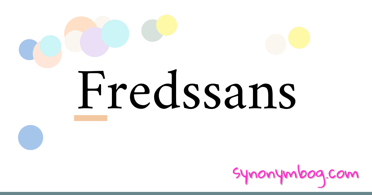 Fredssans synonymer krydsord betyder forklaring og brug