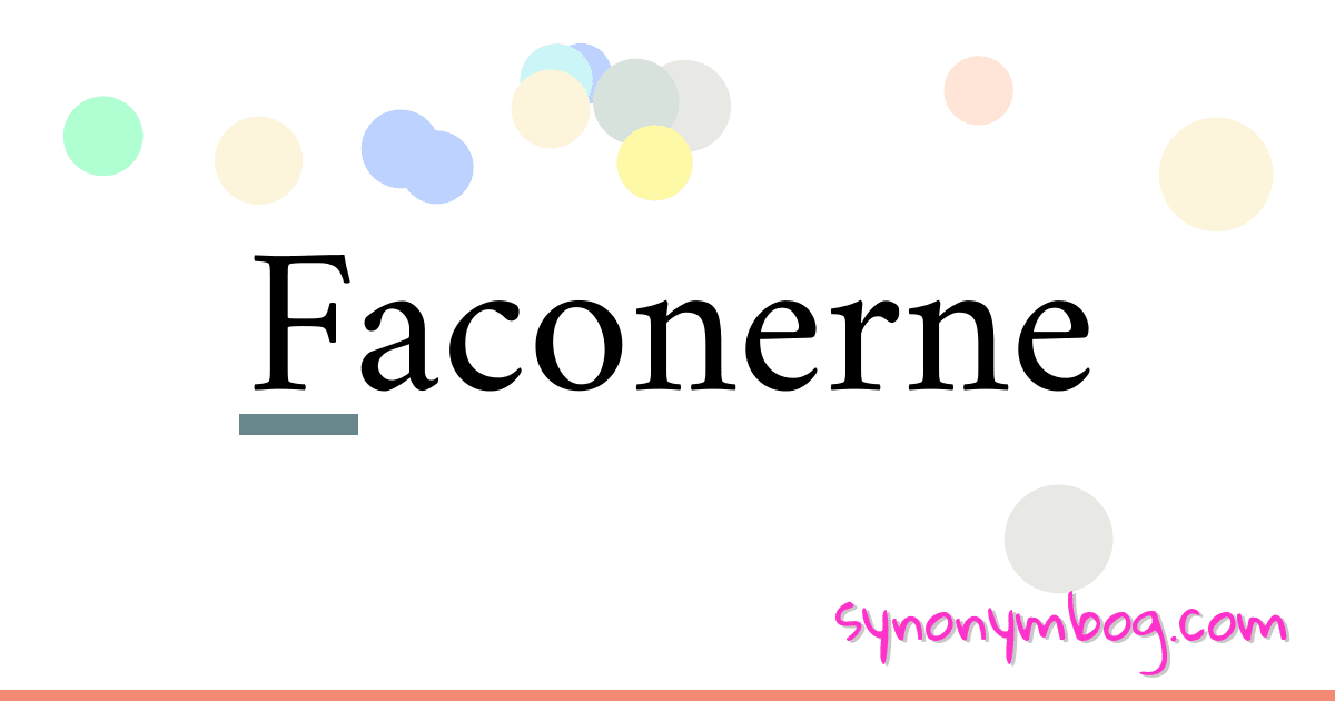 Faconerne synonymer krydsord betyder forklaring og brug