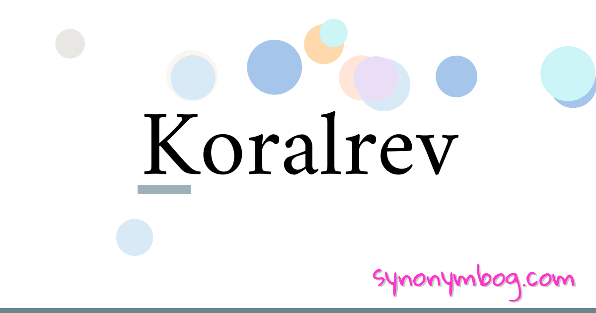 Koralrev synonymer krydsord betyder forklaring og brug