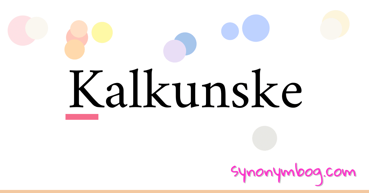 Kalkunske synonymer krydsord betyder forklaring og brug