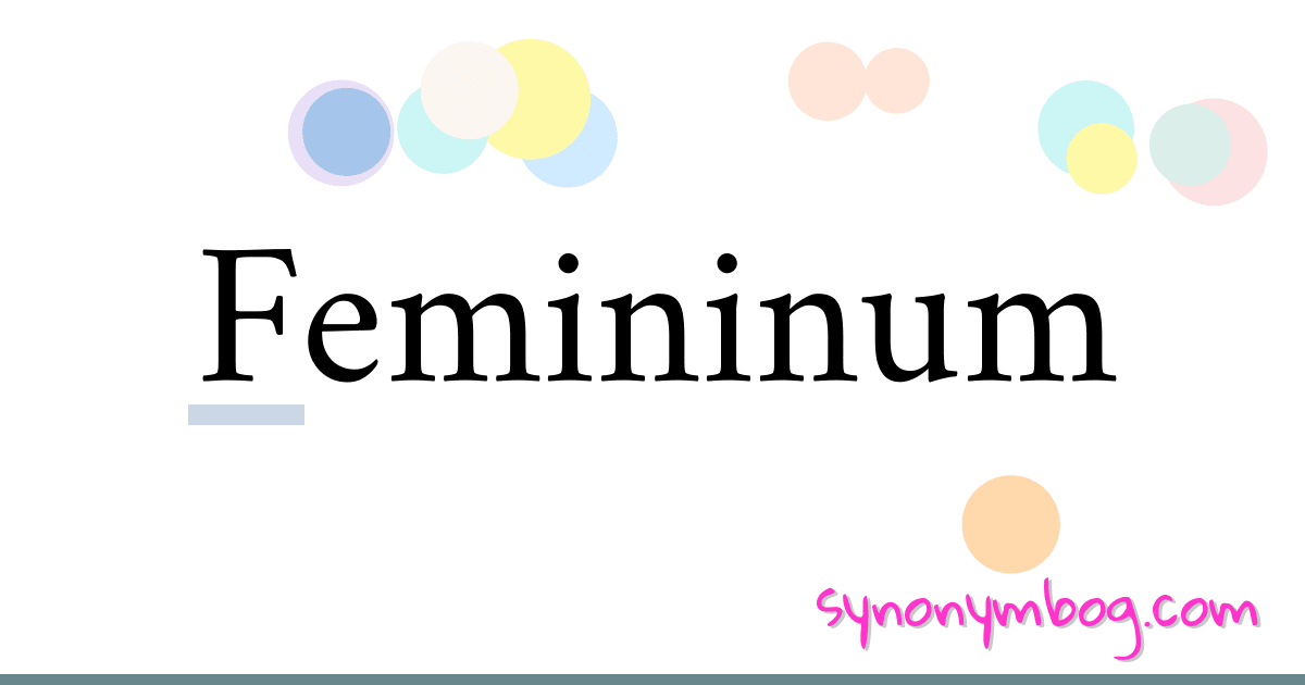 Femininum synonymer krydsord betyder forklaring og brug