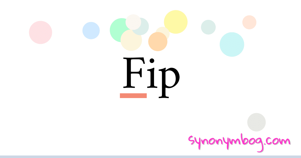 Fip synonymer krydsord betyder forklaring og brug