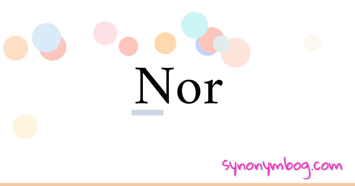 Nor synonymer krydsord betyder forklaring og brug