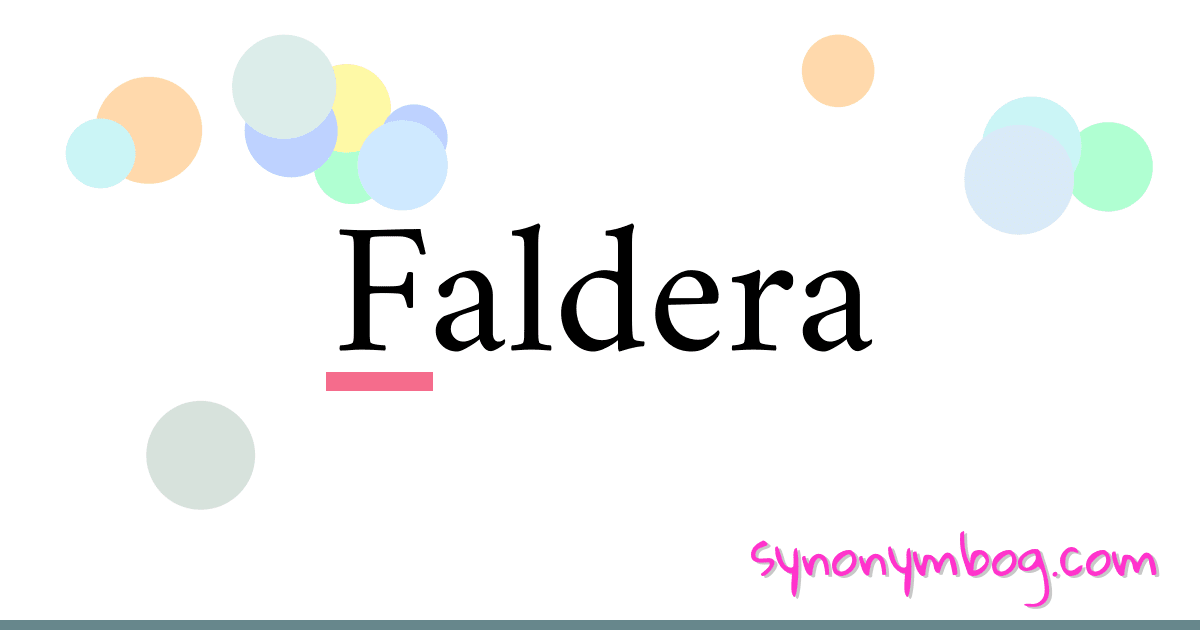 Faldera synonymer krydsord betyder forklaring og brug