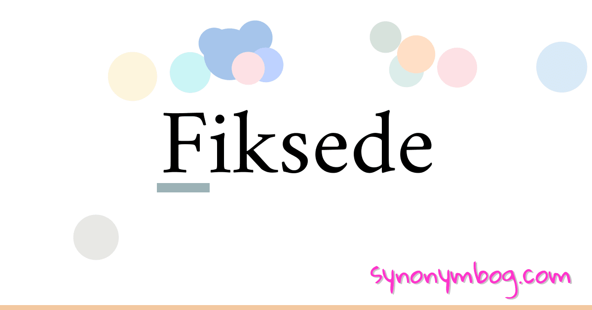Fiksede synonymer krydsord betyder forklaring og brug