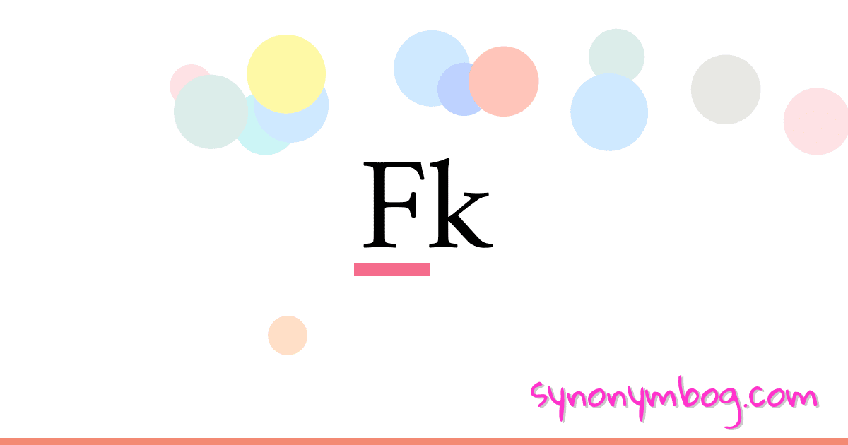 Fk synonymer krydsord betyder forklaring og brug