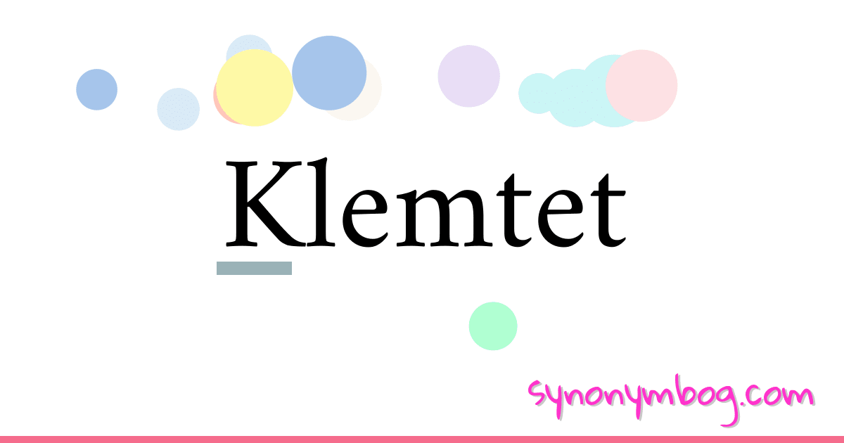 Klemtet synonymer krydsord betyder forklaring og brug