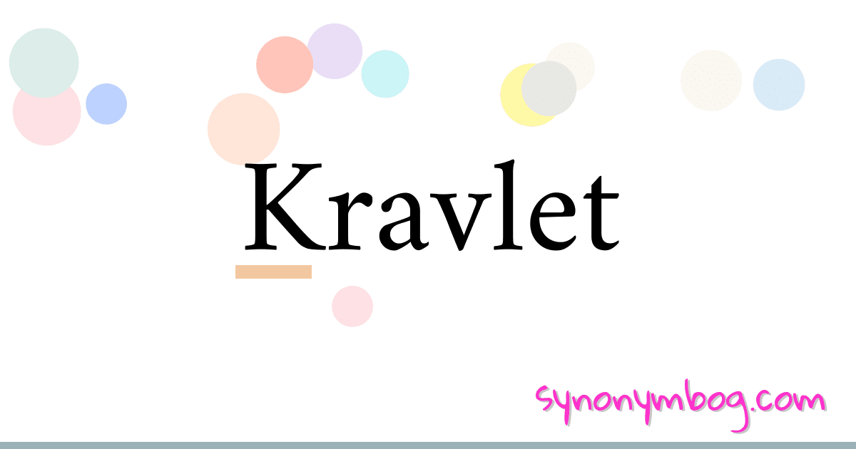 Kravlet synonymer krydsord betyder forklaring og brug