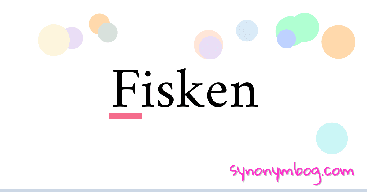 Fisken synonymer krydsord betyder forklaring og brug