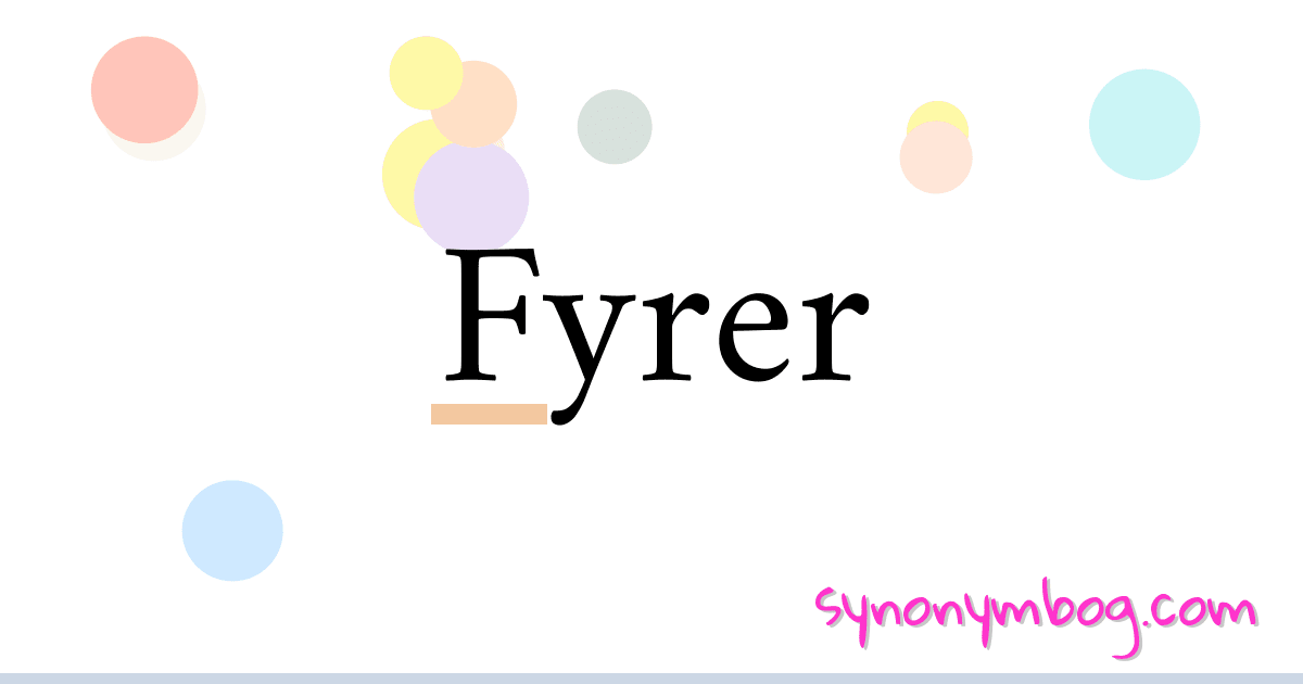 Fyrer synonymer krydsord betyder forklaring og brug