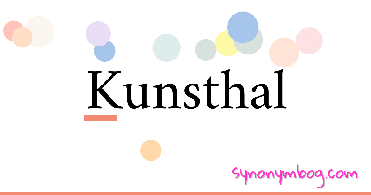 Kunsthal synonymer krydsord betyder forklaring og brug