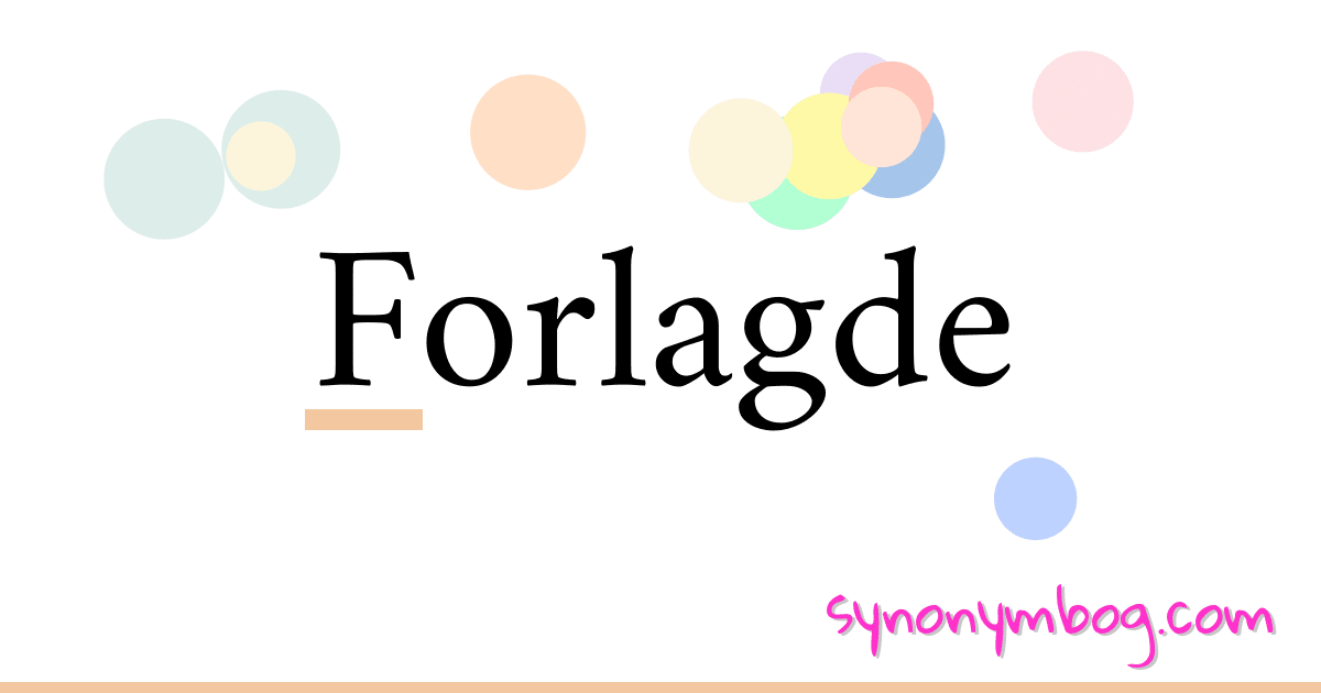Forlagde synonymer krydsord betyder forklaring og brug