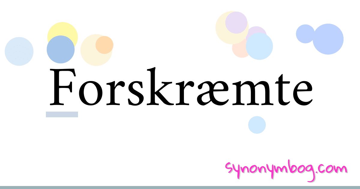 Forskræmte synonymer krydsord betyder forklaring og brug