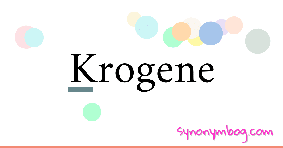 Krogene synonymer krydsord betyder forklaring og brug