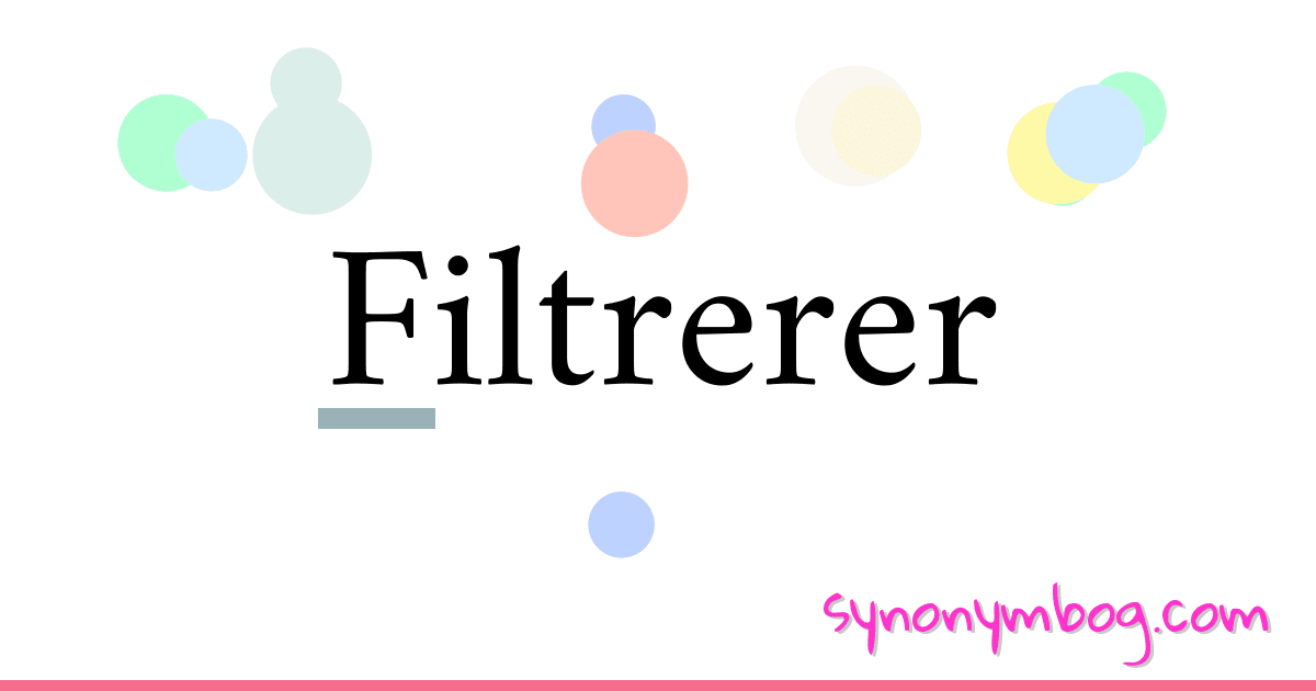 Filtrerer synonymer krydsord betyder forklaring og brug