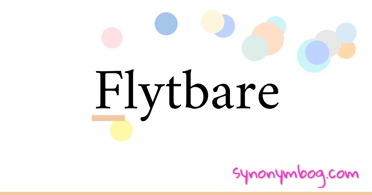 Flytbare synonymer krydsord betyder forklaring og brug