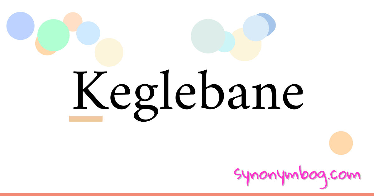 Keglebane synonymer krydsord betyder forklaring og brug