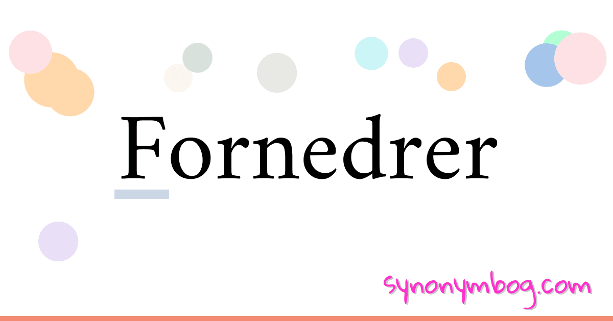 Fornedrer synonymer krydsord betyder forklaring og brug