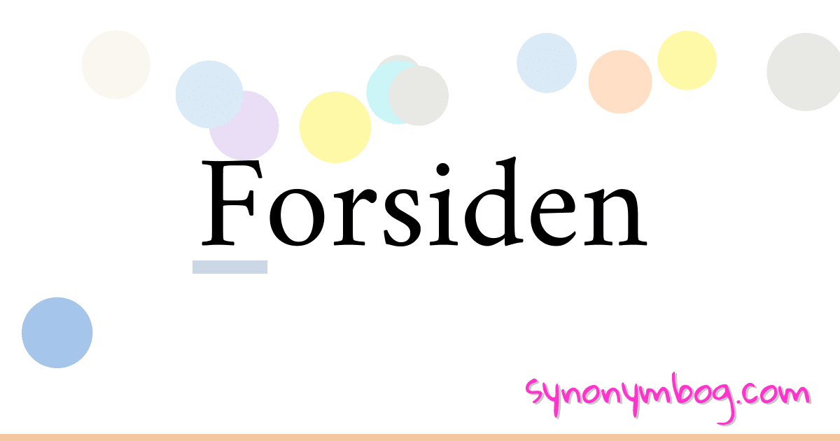Forsiden synonymer krydsord betyder forklaring og brug