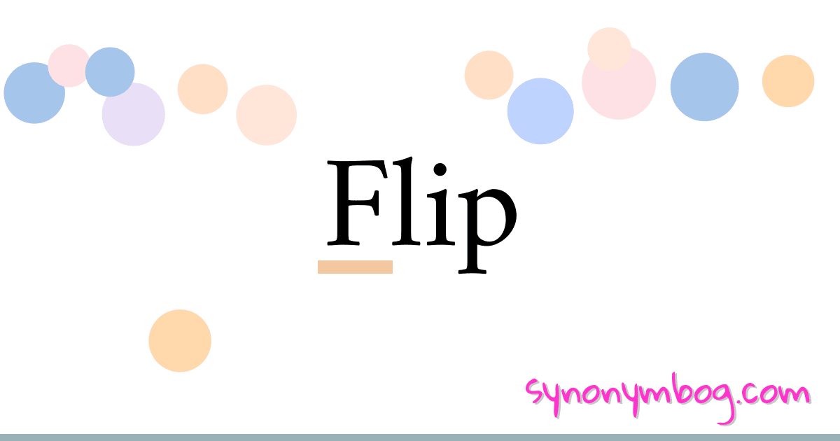 Flip synonymer krydsord betyder forklaring og brug