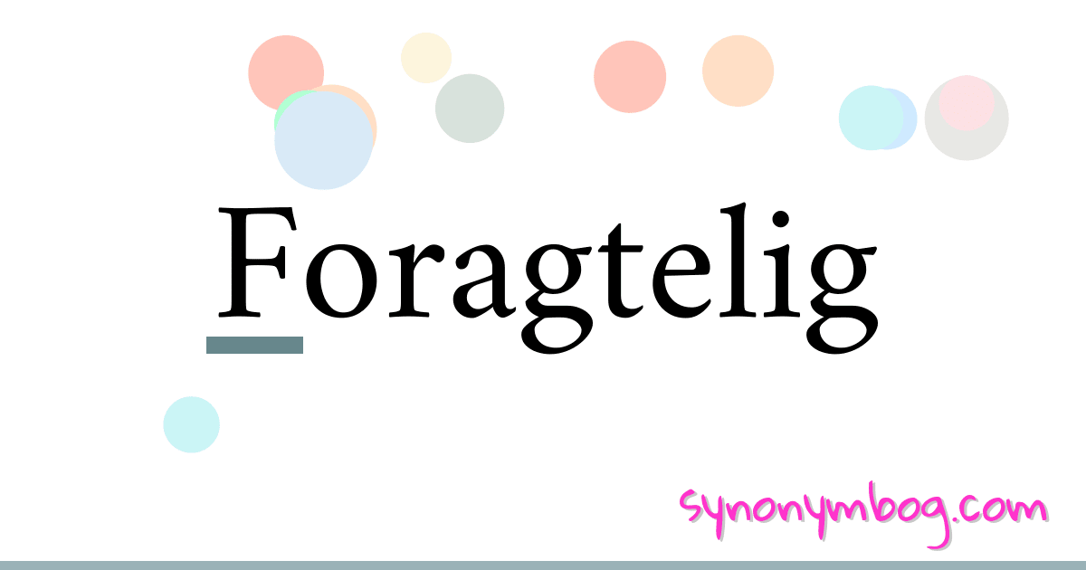 Foragtelig synonymer krydsord betyder forklaring og brug